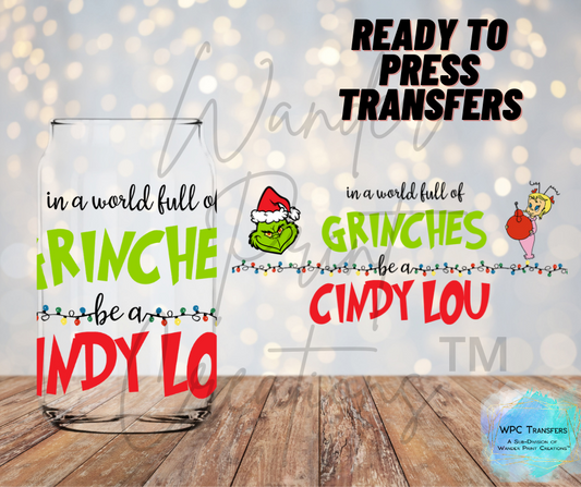 In A World Of Grinches Be A Cindy Sublimation Transfer