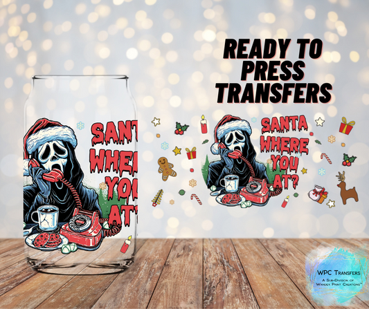 Scream Santa Where You At? Sublimation Transfer