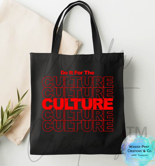 Do It For The Culture  Tote Bag