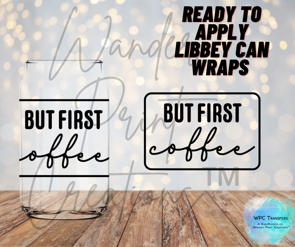 But First Coffee Libbey Vinyl Wrap