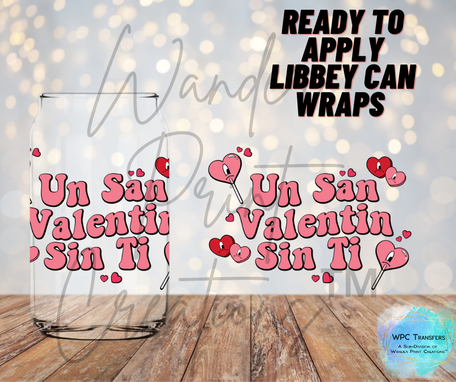 Un San Valentin Sin Ti Libbey Vinyl Wrap