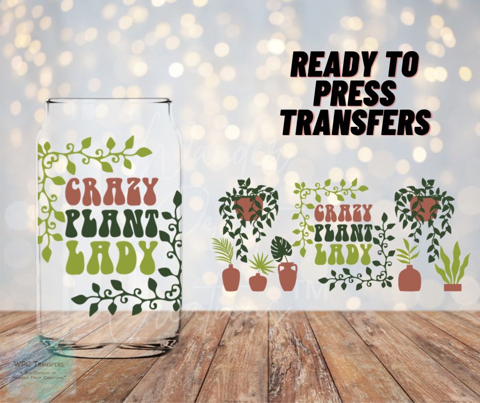 Crazy Plant Lady Sublimation Transfer